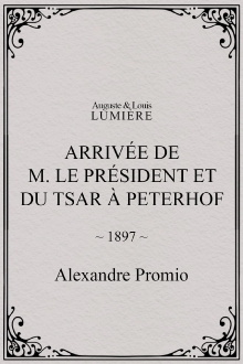 Arrivée de M. le président et du tsar à Peterhof Trailer