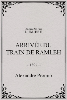 Arrivée du train de Ramleh Trailer