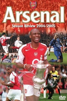 Arsenal: Season Review 2004-2005 Trailer