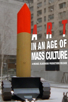 Art in an Age of Mass Culture Trailer