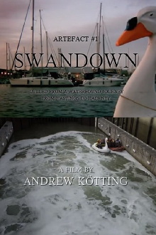 Artefact #1: Swandown – Culled from a Waterbound Journey from Hastings to Hackney Trailer
