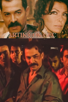 Artık Çok Geç Trailer