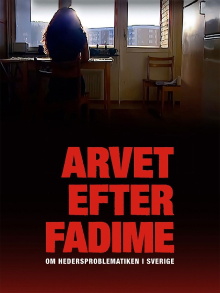 Arvet efter Fadime - om hedersproblematiken i Sverige Trailer