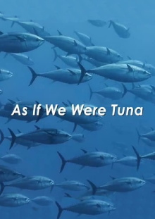 As If We Were Tuna Trailer