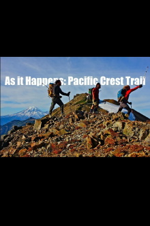 As it Happens: Pacific Crest Trail Trailer