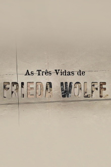 As Três Vidas de Frieda Wolff Trailer