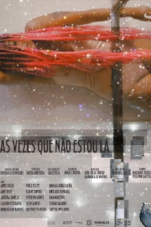 As vezes que não estou lá Trailer