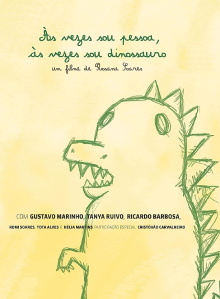 Às vezes sou pessoa, às vezes sou dinossauro Trailer