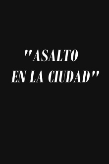 Asalto en la ciudad Trailer