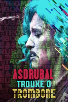 Asdrúbal Trouxe o Trombone Trailer