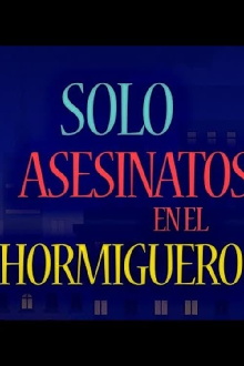 Asesinatos sólo en El Hormiguero Trailer