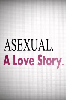 Asexual: A Love Story Trailer