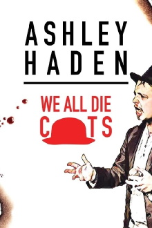 Ashley Haden: We All Die C**ts Trailer