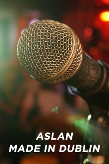 Aslan - Made in Dublin Trailer