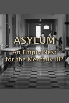 Asylum: An Empty Nest For The Mentally Ill? Trailer