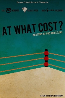 At What Cost? Anatomy of Professional Wrestling Trailer