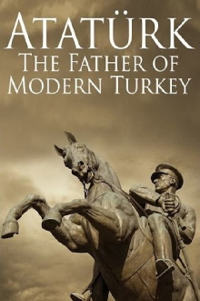 Atatürk: Father of Modern Turkey Trailer