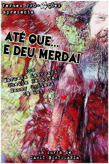 Até que... E deu merda! Trailer