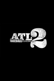 ATL 2: The Homecoming Trailer