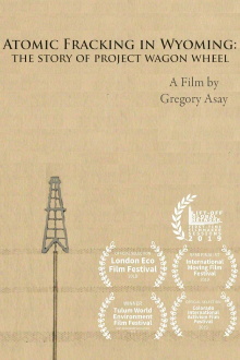 Atomic Fracking in Wyoming: The Story of Project Wagon Wheel Trailer
