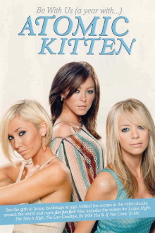 Atomic Kitten - Be With Us A Year With Atomic Kitten Trailer