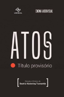 Atos (título provisório) Trailer