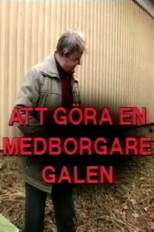 Att göra en medborgare galen Trailer