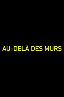 Au-delà des murs Trailer