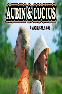 AUBIN & LUCIUS: A MAGNUS MUSICAL Trailer