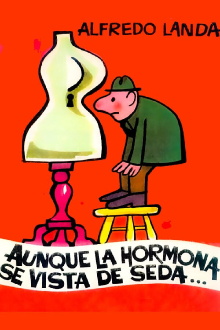 Aunque la hormona se vista de seda... Trailer