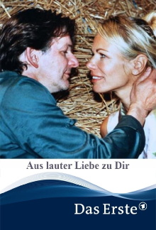Aus lauter Liebe zu Dir Trailer