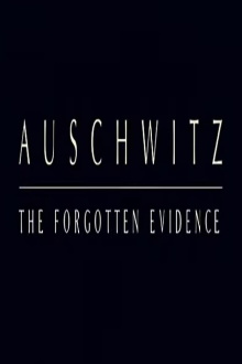 Auschwitz: The Forgotten Evidence Trailer