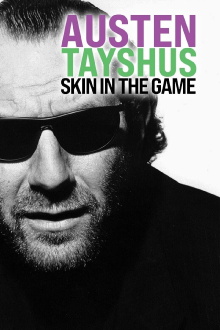 Austen Tayshus: Skin in the Game Trailer