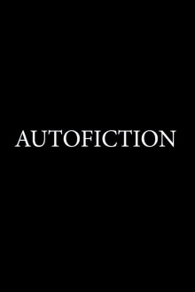 Autofiction: A Short Film Trailer