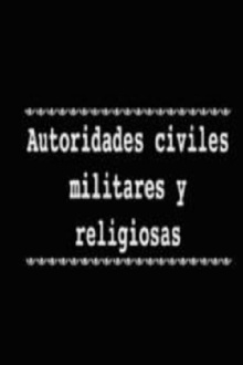 Autoridades civiles militares y religiosas Trailer