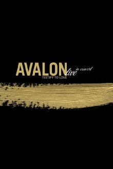 Avalon: Live in Concert - Testify to Love Trailer