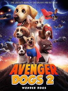 Avenger Dogs 2: Wonder Dogs Trailer