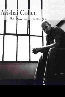 Avishai Cohen - As Is...Live at the Blue Note Trailer