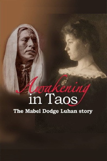Awakening in Taos: The Mabel Dodge Luhan Story Trailer