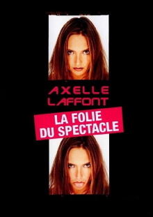 Axelle Laffont : La folie du spectacle Trailer