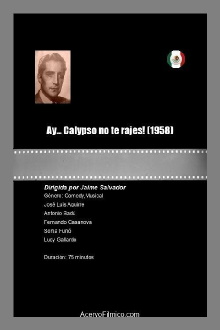 Ay... Calypso no te rajes! Trailer