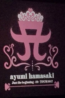 ayumi hamasaki Just the beginning -20- TOUR 2017 at Osaka-Jo Hall Trailer