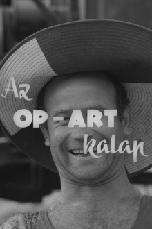 Az OP-ART kalap Trailer