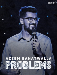 Azeem Banatwalla: Problems Trailer