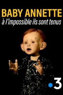Baby Annette, à l'impossible ils sont tenus Trailer