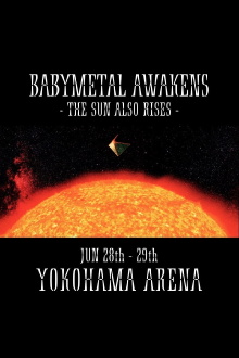 BABYMETAL AWAKENS - THE SUN ALSO RISES Trailer
