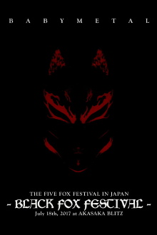 BABYMETAL THE FIVE FOX FESTIVAL IN JAPAN - BLACK FOX FESTIVAL Trailer