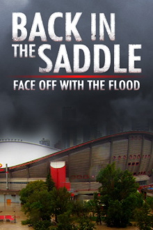Back in the Saddle: Face Off with the Flood Trailer