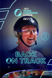 Back On Track - UCI Track Champions League EP2 Trailer