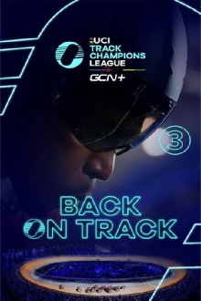 Back On Track - UCI Track Champions League EP3 Trailer